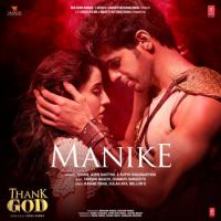 Manike (From "Thank God") Yohani,Jubin Nautiyal,Tanishk Bagchi,Surya Ragunaathan,Chamath Sangeeth Song Download Mp3