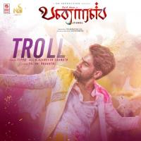 Troll (From "Banaras") -Tamil Tippu,B. Ajaneesh Loknath Song Download Mp3