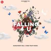 Falling 4 U Manavgeet Gill Song Download Mp3