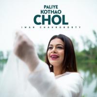 Paliye Kothao Chol  Song Download Mp3