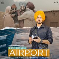 Airport Ekam Chanoli Song Download Mp3