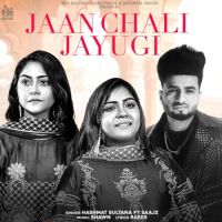 Jaan Chali Jayugi Hashmat Sultana,Saajz Song Download Mp3