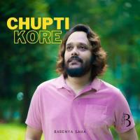 Chupti Kore  Song Download Mp3