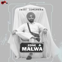 Zone Malwa Jassi Jawanda Song Download Mp3