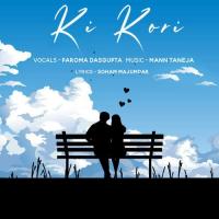 Ki Kori Paroma Dasgupta,Mann Taneja Song Download Mp3