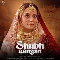Shubh Aangan Aakanksha Sharma,Keshav Kundal Song Download Mp3