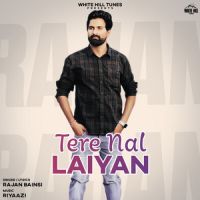 Tere Nal Laiyan Rajan Bainsi Song Download Mp3