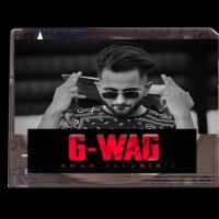 G-WAG Aman Jaluria Song Download Mp3