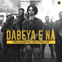 Dabeya E Na Lakhi Ghuman Song Download Mp3