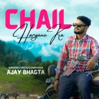 Chail Haryane Ka Ajay Bhagta Song Download Mp3