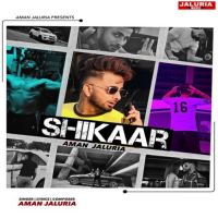 Shikaar Aman Jaluria Song Download Mp3