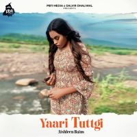 Yaari Tuttgi Aishleen Bains Song Download Mp3