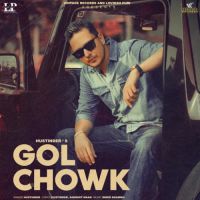 Gol Chowk Hustinder,Gurlez Akhtar Song Download Mp3
