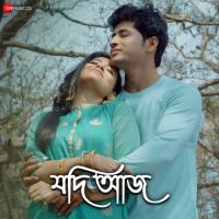 Jodi Aaj Sayani Palit,Barenya Saha Song Download Mp3