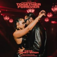 Together Forever Yo Yo Honey Singh Song Download Mp3