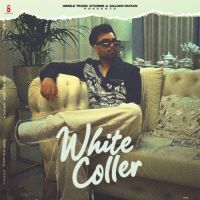 White Coller Deep Chahal Song Download Mp3