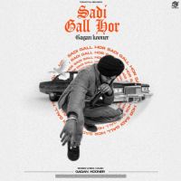 Sadi Gall Hor Gagan Kooner Song Download Mp3