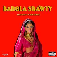 Bangla Shawty MASS $COTT,Arik Ahmed Song Download Mp3
