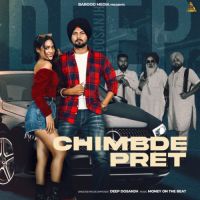 Chimbde Pret Deep Dosanjh Song Download Mp3