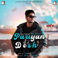 Pariyan De Desh Gurnam Bhullar Song Download Mp3