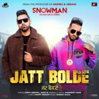 Jatt Bolde Jazzy B,Gippy Grewal Song Download Mp3
