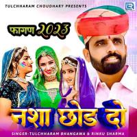 Nasha Chhod Do Tulchharam Bhangawa,Rinku Sharma Song Download Mp3