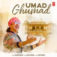 Umad Ghumad Mame Khan,Ravi Pawar Song Download Mp3