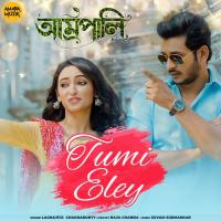 Tumi Eley Lagnajita Chakraborty Song Download Mp3