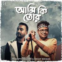 Ami Ki Tor Pradipto Halder,Devjit Biswas Song Download Mp3