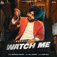 Watch Me Gurmaan Sahota Song Download Mp3