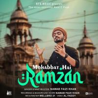 Mohabbat Hai Ramzan Nawab Faizi Khan Song Download Mp3