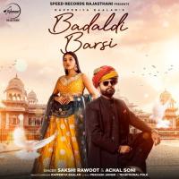 Badaldi Barsi Sakshi Rawoot,Achal Soni Song Download Mp3