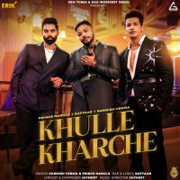 Khulle Kharche Raftaar ,Parmish Verma ,Prince Narula Song Download Mp3