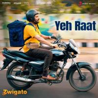Yeh Raat (From "Zwigato") Hitesh Sonik,Sunidhi Chauhan,Hitesh Sonik & Sunidhi Chauhan Song Download Mp3