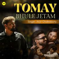 Tomay Bhule Jetam Arijit Chakraborty Song Download Mp3