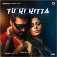 Tu Ki Kitta Rishi Singh Song Download Mp3