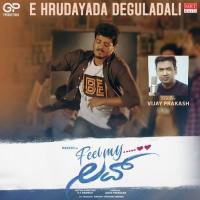 E Hrudayada Deguladali (From "Feel My Love")  Song Download Mp3