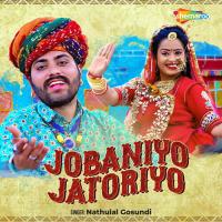Jobaniyo Jatoriyo Nathulal Gosundi Song Download Mp3