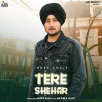 Tere Shehar Inder Aujla Song Download Mp3