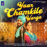 Yaar Chamkile Warge Afsana Khan ,Sanddy Mundra Song Download Mp3