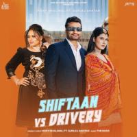 Shiftaan Vs Drivery Vicky Dhaliwal,Gurlez Akhtar Song Download Mp3