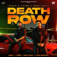 Death Row J Hind,Ninja,And Deep Jandu Song Download Mp3