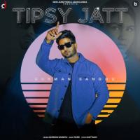 Tipsy Jatt Gurman Sandhu Song Download Mp3