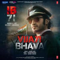 Vijayi Bhava (From "Ib 71") Vikram Montrose,Shadab Faridi,Abhinav Shekhar Song Download Mp3
