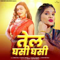 Tel Ghasi Ghasi (feat. Rahul Keshri) Neha Raj Song Download Mp3