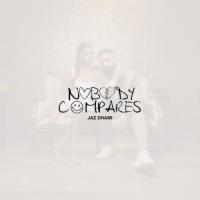 Nobody Compares Jaz Dhami Song Download Mp3