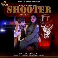 Thara Pyar Me Jaan Shooter Ban Gaya Lofi Mix (Lofi Mix) Goutam Govinda,Madan Gurjar Song Download Mp3