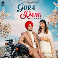 Gora Rang Akaal Song Download Mp3