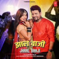 Jhaal Baaji Rocky Raja,Shubham Raj Song Download Mp3