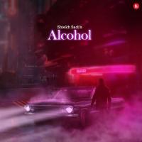 Alcohol Shiekh Sadi Song Download Mp3